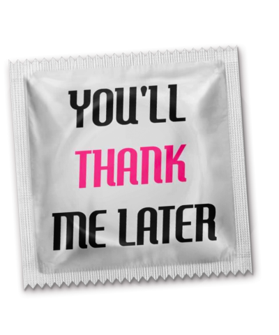 You’ll Thank Me Later